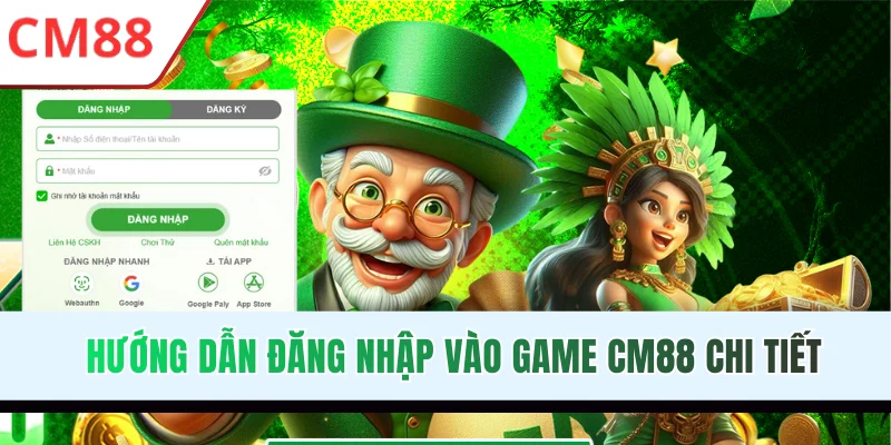 Hướng dẫn đăng nhập vào game CM88 chi tiết